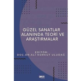 Güzel Sanatlar Alanında Teori ve Araştırmalar - Gece Kitaplığı