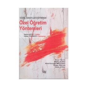 GÜZEL SANATLAR EĞİTİMİNDE ÖZEL ÖĞRETİM YÖNTEMLERİ - HASAN PEKMEZCI;KAZIM ARTUT
