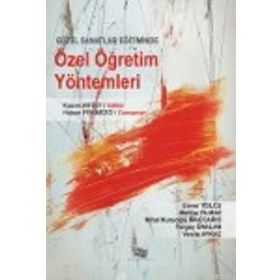 GÜZEL SANATLAR EĞİTİMİNDE ÖZEL ÖĞRETİM YÖNTEMLERİ - HASAN PEKMEZCI;KAZIM ARTUT