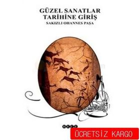 GÜZEL SANATLAR TARIHINE GİRİŞ - SAKIZLI OHANNES PAŞA