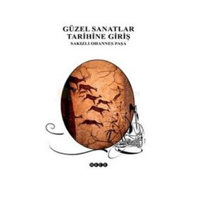 GÜZEL SANATLAR TARIHINE GİRİŞ - SAKIZLI OHANNES PAŞA