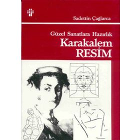 GÜZEL SANATLARA HAZIRLIK KARAKALEM RESIM TEKNİĞİ - SAADETTIN ÇAĞLARCA
