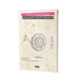 Güzel Sanatlarda Akademik Araştırmalar - Kolektif