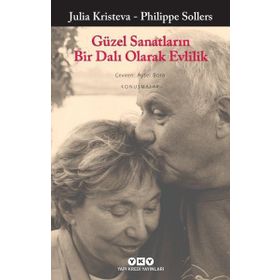 Güzel Sanatların Bir Dalı Olarak Evlilik - Philippe Sollers