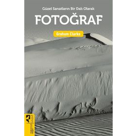 Güzel Sanatların Bir Dalı Olarak: Fotoğraf - Graham Clarke