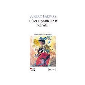 GÜZEL ŞARKILAR KİTABI - ŞÜKRAN FARIMAZ