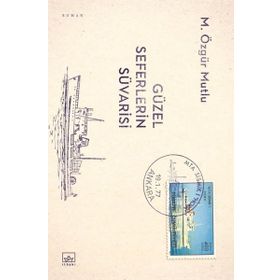 Güzel Seferlerin Süvarisi - M. Özgür Mutlu