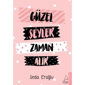 Güzel Şeyler Zaman Alır - Seda Eroğlu