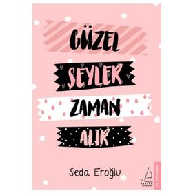 Güzel Şeyler Zaman Alır - Seda Eroğlu