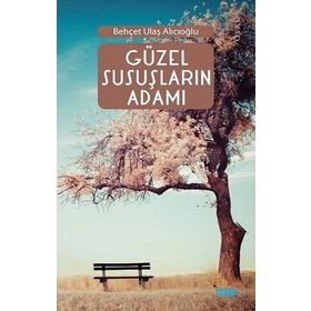 Güzel Susuçların Adamı - Ulaş Alıcıoğlu