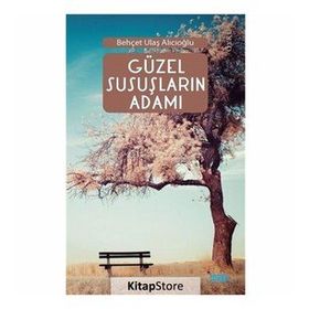 Güzel Susuçların Adamı - Ulaş Alıcıoğlu