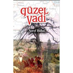 GÜZEL VADI - ŞEREF BULUT