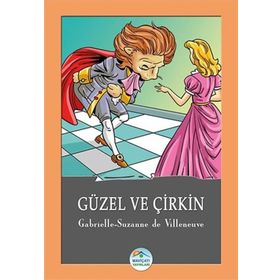 Güzel ve Çirkin - Gabrielle Suzanne de Villeneuve - Maviçatı Yayınları