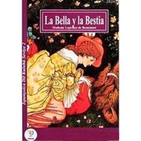 GÜZEL VE ÇİRKİN / İSPANYOLCA SEVIYE- 2 (LA BELLA Y LA BESTIA) - LEPRINCE DE BEAUMONT
