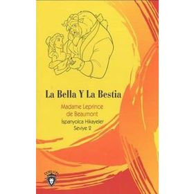 GÜZEL VE ÇİRKİN / İSPANYOLCA SEVIYE- 2 (LA BELLA Y LA BESTIA) - LEPRINCE DE BEAUMONT