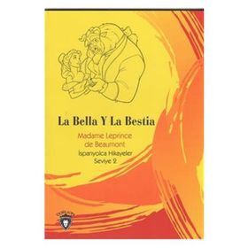 GÜZEL VE ÇİRKİN / İSPANYOLCA SEVIYE- 2 (LA BELLA Y LA BESTIA) - LEPRINCE DE BEAUMONT