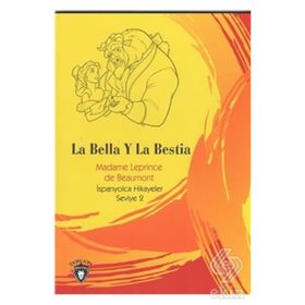 GÜZEL VE ÇİRKİN / İSPANYOLCA SEVIYE- 2 (LA BELLA Y LA BESTIA) - LEPRINCE DE BEAUMONT