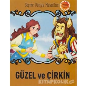 Güzel ve Çirkin - Seçme Dünya Masalları - kollektif