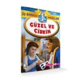 Güzel ve Çirkin - Üç Boyutlu Masallar - kollektif