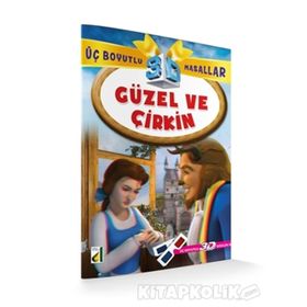 Güzel ve Çirkin - Üç Boyutlu Masallar - kollektif