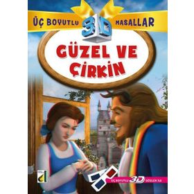 Güzel ve Çirkin - Üç Boyutlu Masallar - kollektif
