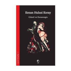 Güzel ve Esrarengiz - Kenan Hulusi Koray