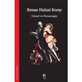 Güzel ve Esrarengiz - Kenan Hulusi Koray