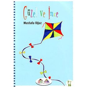 GÜZEL VE İNCE - MUSTAFA OĞUZ