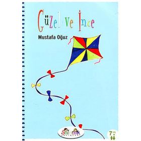 GÜZEL VE İNCE - MUSTAFA OĞUZ
