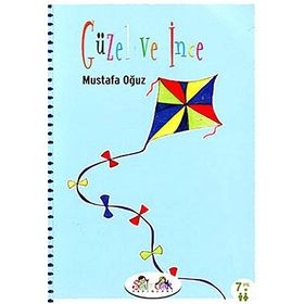 GÜZEL VE İNCE - MUSTAFA OĞUZ