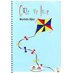 GÜZEL VE İNCE - MUSTAFA OĞUZ