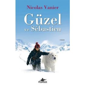 Güzel ve Sebastien - Nicolas Vanier