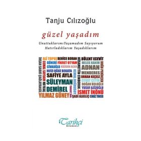 Güzel Yaşadım - Tanju Cılızoğlu
