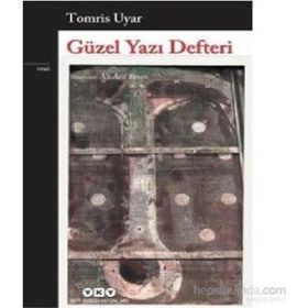 Güzel Yazı Defteri - Tomris Uyar Ali Arif Ersen