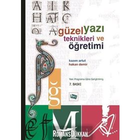 GÜZEL YAZI TEKNIKLERI VE ÖĞRETİMİ - KAZIM ARTUT;HAKAN DEMIR