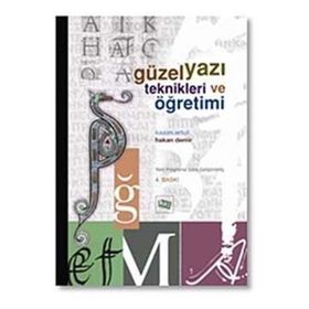 GÜZEL YAZI TEKNIKLERI VE ÖĞRETİMİ - KAZIM ARTUT;HAKAN DEMIR