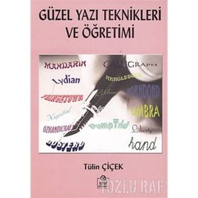 GÜZEL YAZI TEKNIKLERI VE ÖĞRETİMİ - TÜLİN ÇİÇEK