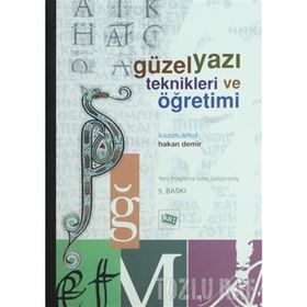 GÜZEL YAZI TEKNIKLERI VE ÖĞRETİMİ - TÜLİN ÇİÇEK