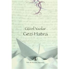 Güzel Yazılar - Gezi - Hatıra - Kolektif