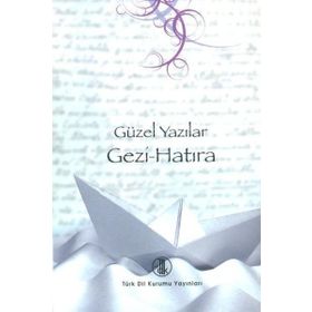 Güzel Yazılar - Gezi - Hatıra - Kolektif