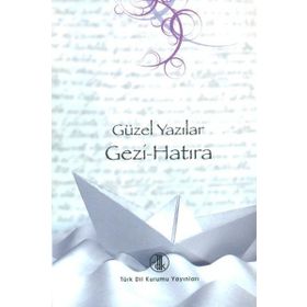 Güzel Yazılar - Gezi - Hatıra - Kolektif