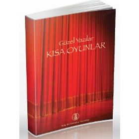 GÜZEL YAZILAR - KISA OYUNLAR - KOLEKTIF