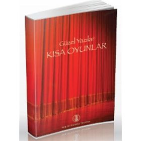 GÜZEL YAZILAR - KISA OYUNLAR - KOLEKTIF