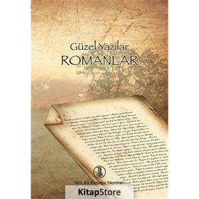 Güzel Yazılar - Romanlar - İnci Enginün İsmail Parlatır Zeynep Kerman Kazım Yetiş M. Orhan Okay