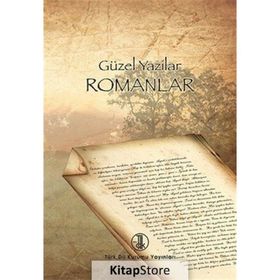 Güzel Yazılar - Romanlar - İnci Enginün İsmail Parlatır Zeynep Kerman Kazım Yetiş M. Orhan Okay