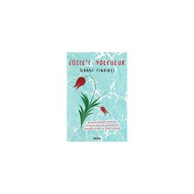Güzel’e Yolculuk - İlhami Fındıkçı