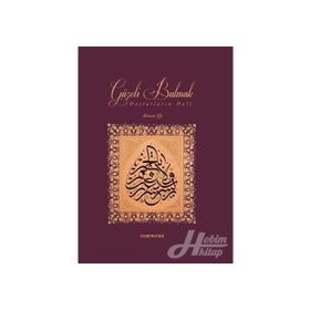 GÜZELİ BULMAK (HATTATLARIN HALI) - AHMET EFE