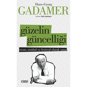 GÜZELİN GÜNCELLİĞİ - HANS-GEORG GADAMER