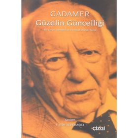 GÜZELİN GÜNCELLİĞİ - HANS-GEORG GADAMER