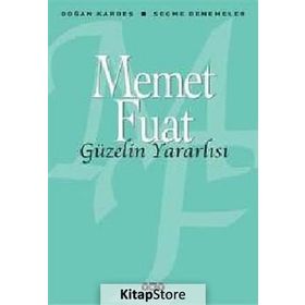 Güzelin Yararlısı - Memet Fuat Bengü